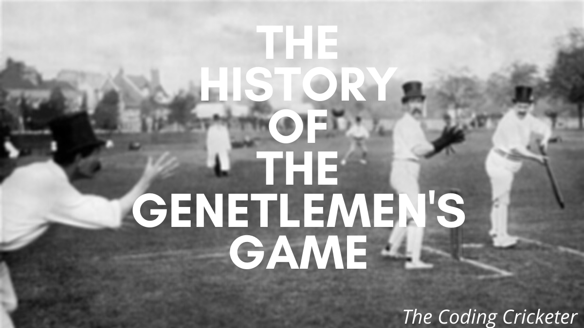 The History of Cricket | The&nbsp;Backstory