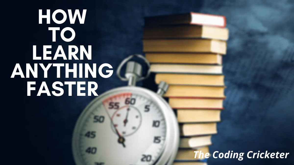 How to Learn Anything Faster (Backed by&nbsp;Science)