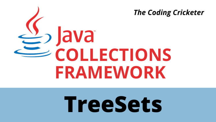 TreeSets – Java Collections&nbsp;Framework