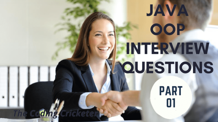 Java OOP Interview Questions – Part&nbsp;01